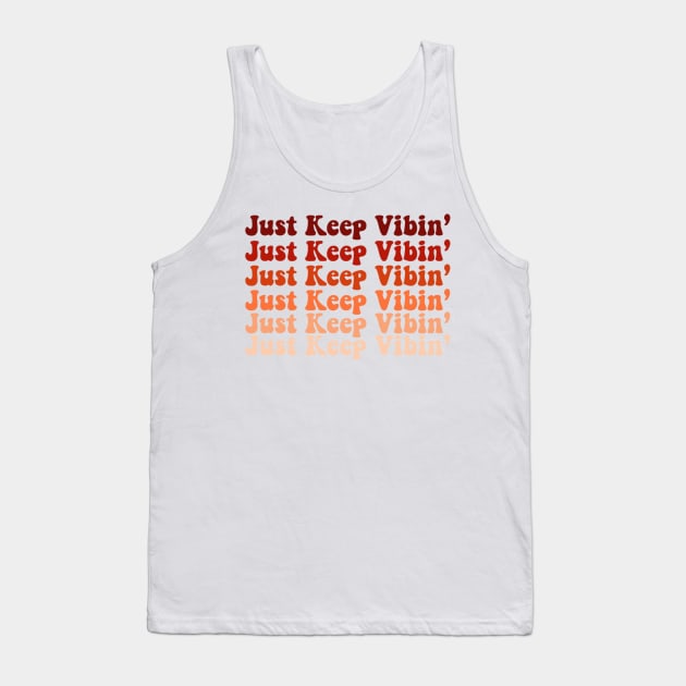 Just Keep Vibin' Orange Tank Top by CMORRISON12345